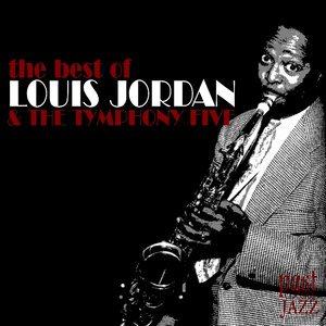 The Best of Louis Jordan and The Tymphany Five