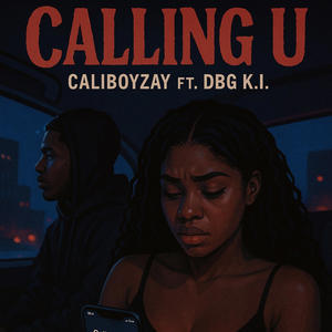 Calling U (feat. DBG K.I.) (Explicit)
