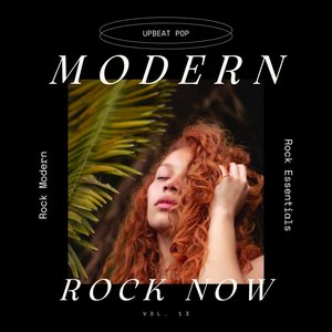 Modern Rock Now: Upbeat Pop/Rock Modern Rock Essentials, Vol. 13