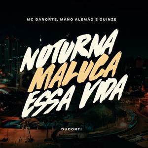 NOTURNA MALUCA ESSA VIDA (Explicit)