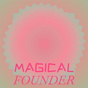 Magical Founder