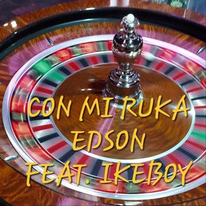 Con Mi Ruka (feat. Ikeboy) (Explicit)