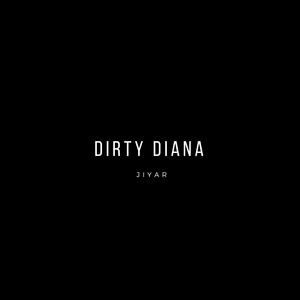 DIRTY DIANA