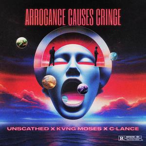 Arrogance Causes Cringe (Explicit)