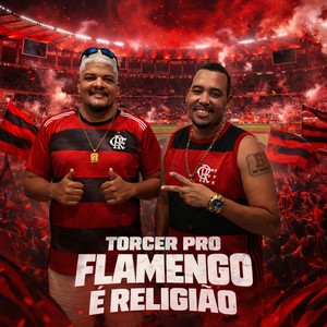 TORCER PRO FLAMENGO É RELIGIÃO