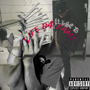 Life B4 Fame (Explicit)