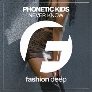 Never Know (Original Mix)
