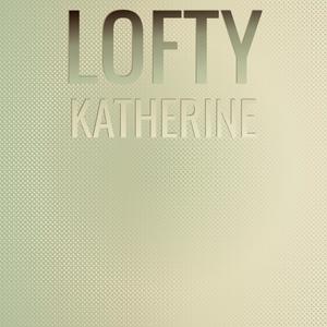 Lofty Katherine