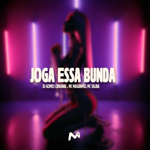 JOGA ESSA BUNDA (Explicit)
