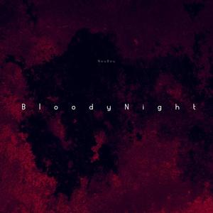 BloodyNight (Explicit)