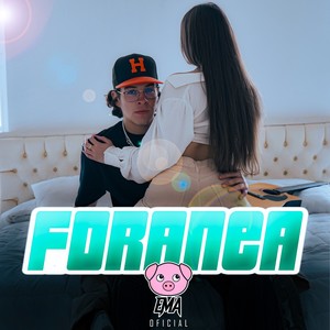 Foranea (Explicit)