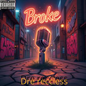 Broke (Explicit)
