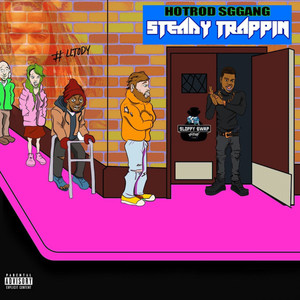 Steady Trappin (Explicit)