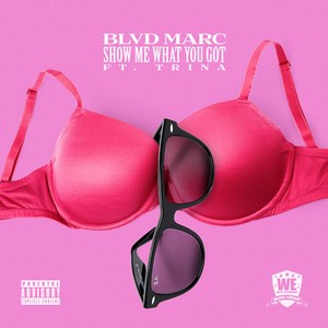 Show Me What You Got(feat. Trina) (Explicit)