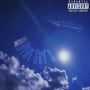 Blue Sky's (Explicit)