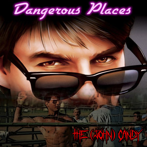 Dangerous Places (Explicit)