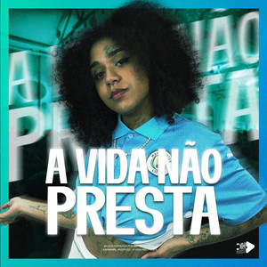 A VIDA NÃO PRESTA (Explicit)