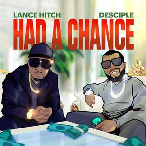 Had A Chance (feat. Lance Hitch)