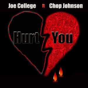 Hurt You (feat. Chop Johnson) [Explicit]