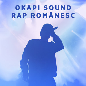 Okapi Sound - Rap Romanesc (Explicit)