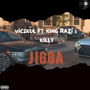 JIGGA (feat. King razii & Killly x)