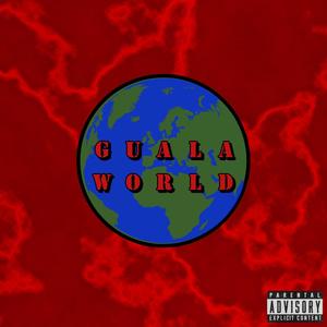 Guala World (Explicit)