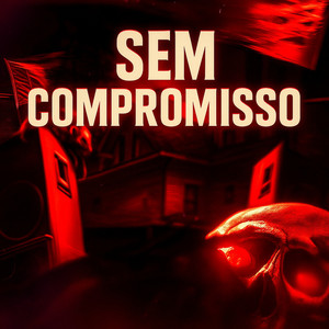SEM COMPROMISSO (Explicit)