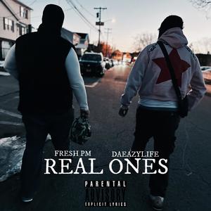 REAL ONES (feat. Fresh PM) (Explicit)