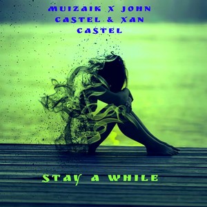 Stay a While