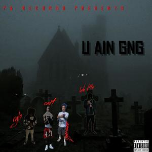 u ain gng (Explicit)