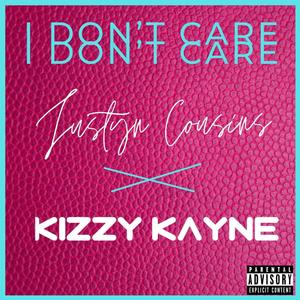 I.D.C. (I Don't Care) (feat. Justyn Cousins) [Explicit]