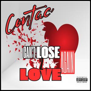 Can't Lose 2 Love Again (Explicit)