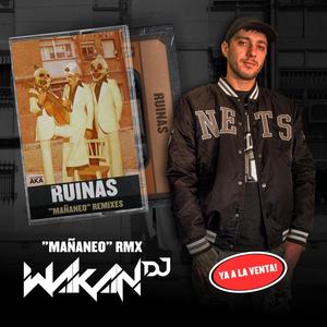 Mañaneo (Wakan Dj Remix)