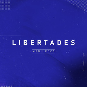 Manu Roca - Libertades