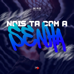 Nois Ta Com a Senha (Explicit)