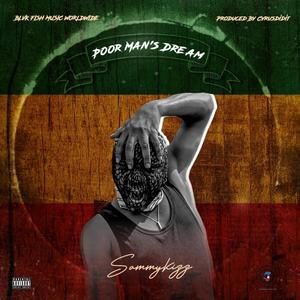 Poor man's dream (Explicit)