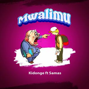 Mwalimu (feat. Samas)