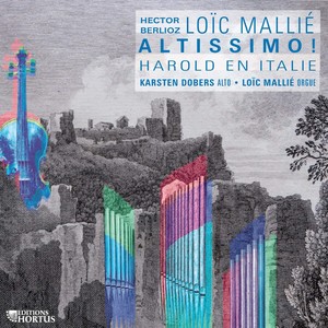 Berlioz: Harold en Italie - Mallié: Altissimo!