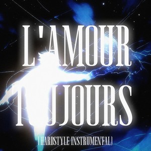 L'amour toujours (Hardstyle) (Instrumental Version)