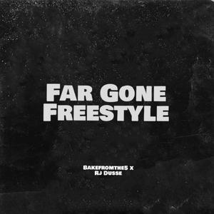 Far Gone Freestyle (Explicit)