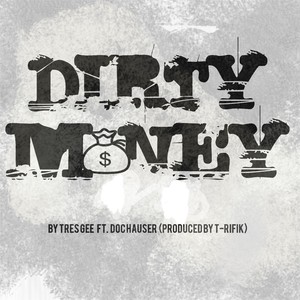 Dirty Money(feat. Doc Hauser) (Explicit)