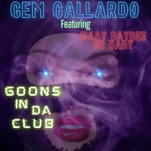 Goons In Da Club (Explicit)