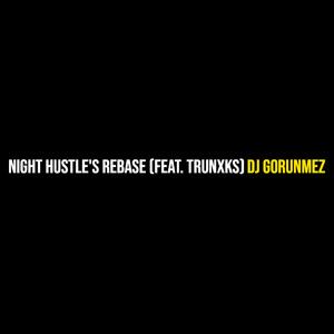 Night Hustle's Rebase (Explicit)