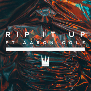 Rip It Up(feat. Aaron Cole)