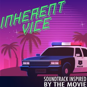 Inherent Vice (Soundtrack Inspired by the Movie)