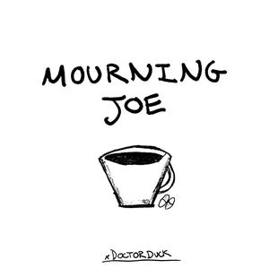 Mourning Joe (Explicit)