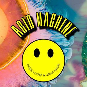 Acid Machine (Explicit)