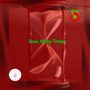 How Many Times (feat. Nvhsir)