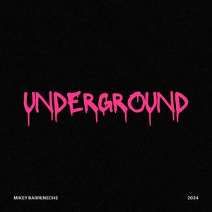 Underground