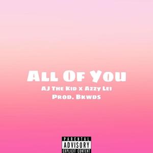 All Of You (feat. Azzy Lei) [Explicit]